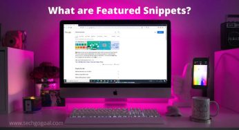 What are Featured Snippets and How to Get a Featured Snippet