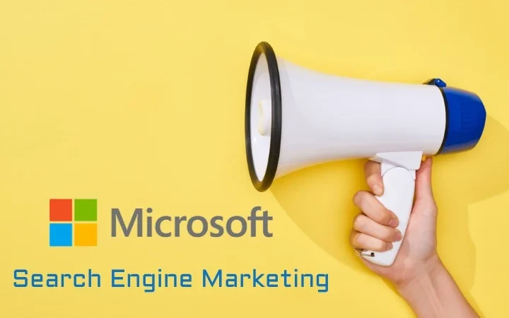 What is Microsoft Advertising? Microsoft’s SEM Tool How it Works